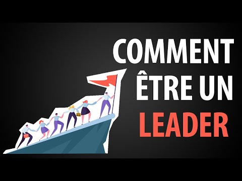 Vidéo: Comment être Un Leader En Communication