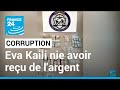 Soupons de corruption  eva kaili ignorait lexistence de largent retrouv chez elle