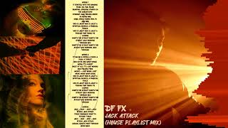 DF FX - Jack Attack (House Playlist Mix)