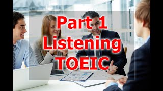 Part 1 - 15 - Listening TOEIC