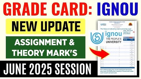 IGNOU June 2025 Grade Card New Update Published: Assignment & Theory Marks | Ignou Grade Card 2025
