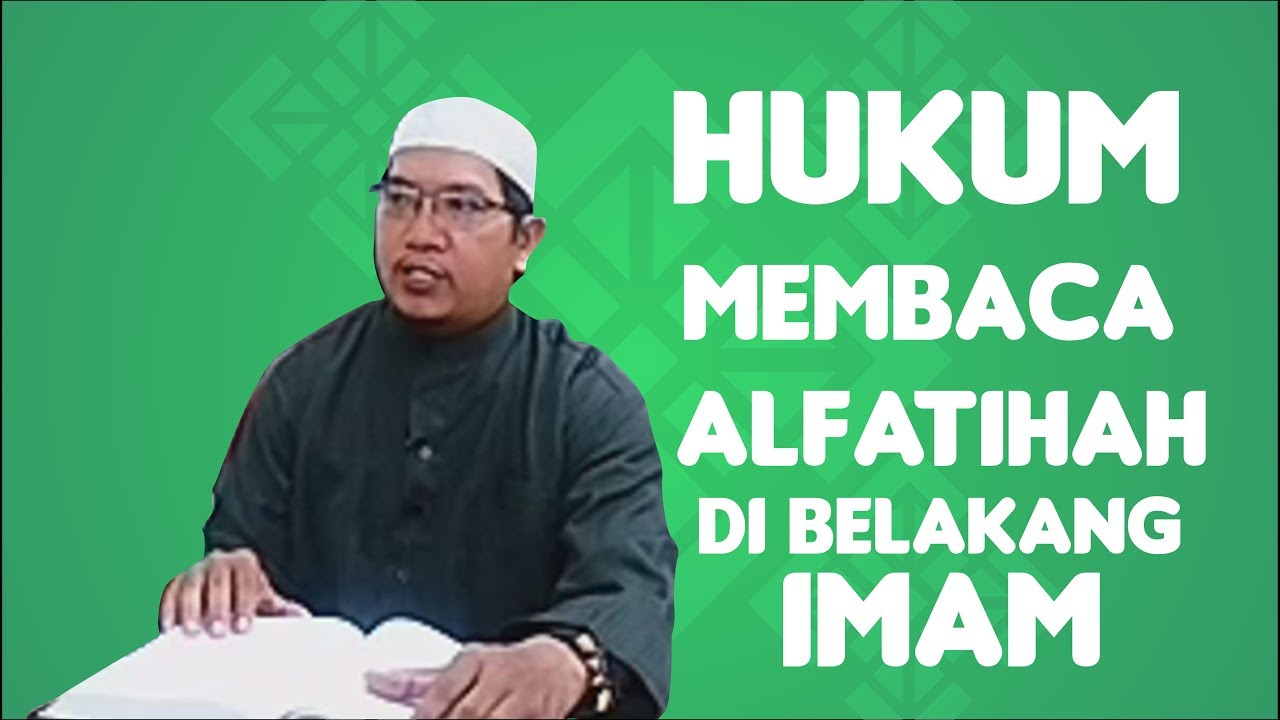 Hukum Membaca Al-fatihah Dibelakang imam