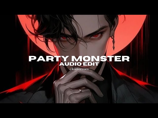 party monster - the weeknd [edit audio] class=