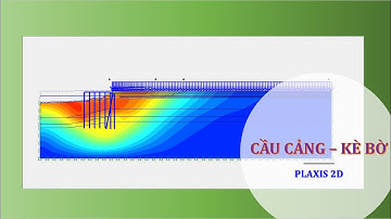 [PLAXIS 2D] - Tính toán Cầu Cảng - Kè bờ | @NGUYENQUOCTOI ​