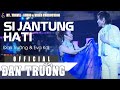 SI JANTUNG HATI || ĐAN TRƯỜNG FT EVE KDI || LIVE CONCERT THẬP ĐẠI MỸ NHÂN