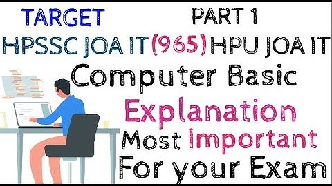 Basic Computer explanation in easy way Class 1 HPSSC JOA IT (965) & HPU, CLERK & other related exams