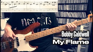 Bobby Caldwell - My Flame (Bass Cover) Bass Tab