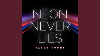 Neon Never Lies
