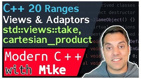 C++ Ranges (Part 6 of n) - std::views::cartesian_product, views::take | Modern Cpp Series Ep. 231