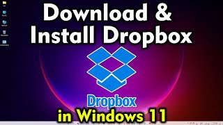 How to Download & Install Dropbox in Windows 11