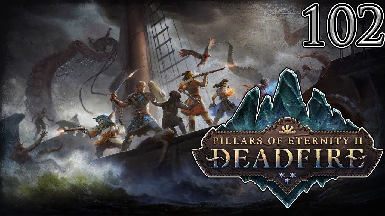 Let's Play Pillars of Eternity II Deadfire Part 102 YouTube