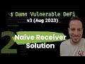 Damn Vulnerable DeFi V3 Naive Receiver Solution - Complete Walkthrough