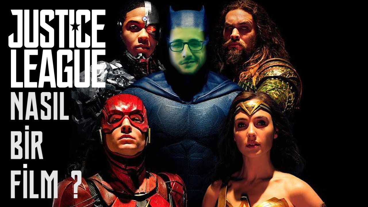 Justice League Nasıl Bir Film Olmuş ?
