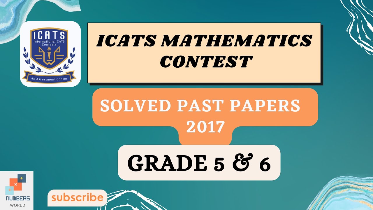 ICATS MATHEMATICS CONTEST 2017 I Grade 5 & 6|Solved past papers| #maths ...