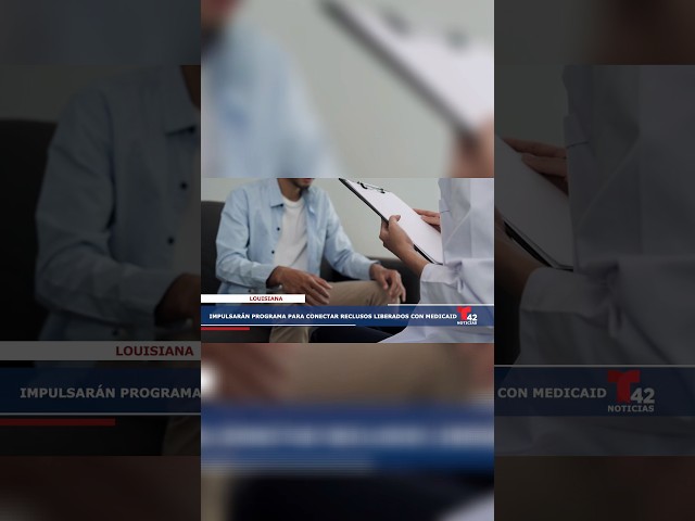 🏥 Medicaid para personas liberadas de prisión | Telemundo New Orleans