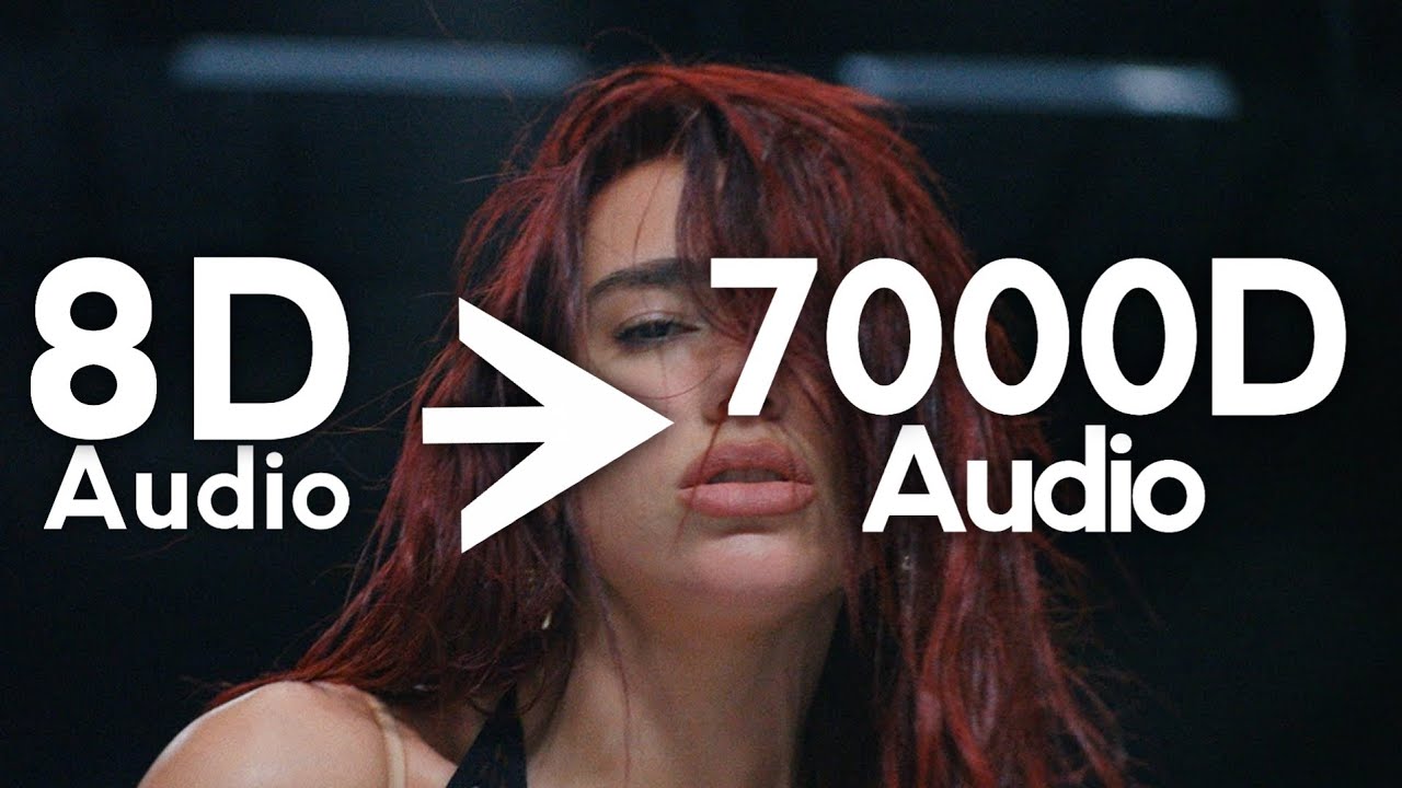 Dua Lipa - Houdini (7000D Audio |Not| 100D Audio)Use Headphones