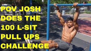 100 PULL UPS CHALLENGE | L-Sit Pull Ups - POV Josh | That's Good Money
