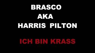 Brasco aka Harris Pilton - Ich bin krass [Facebook Exclusive 2015]