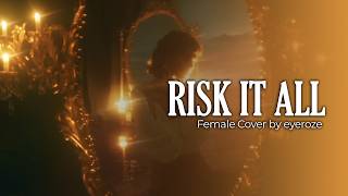 Download lagu Risk It All - Bruno Mars | Female Version by eyeroze