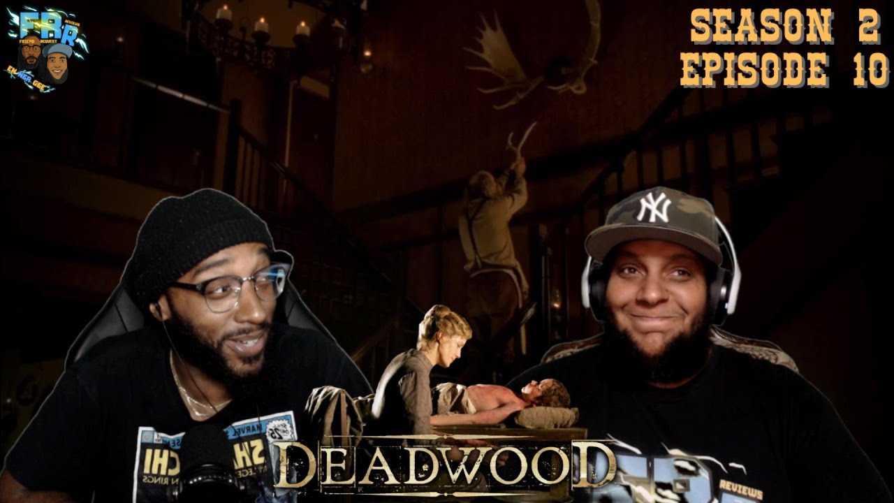 Deadwood Season 2 Episode 10 | Advances, None Miraculous | FRR Reaction |