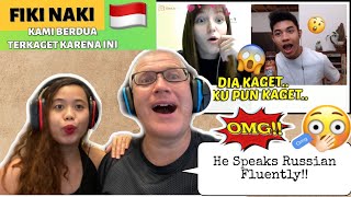 FIKI NAKI REACTION! | Kami Berdua Terkaget Karena Ini | HE SPEAKS RUSSIAN FLUENTLY! OMG!️??