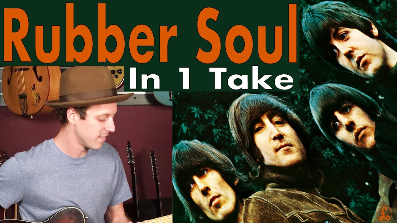 Every Song From The Beatles Album Rubber Soul In One Take! YouTube