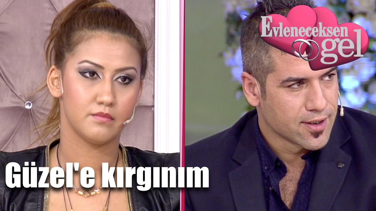 Evleneceksen Gel - Güzel'e Kırgınım