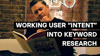 How to do Advanced Keyword Research with 'User Intent