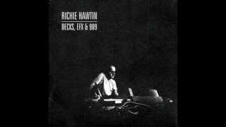 Richie Hawtin - Richard Harvey - 002a - B1 (Decks, EFX & 909)
