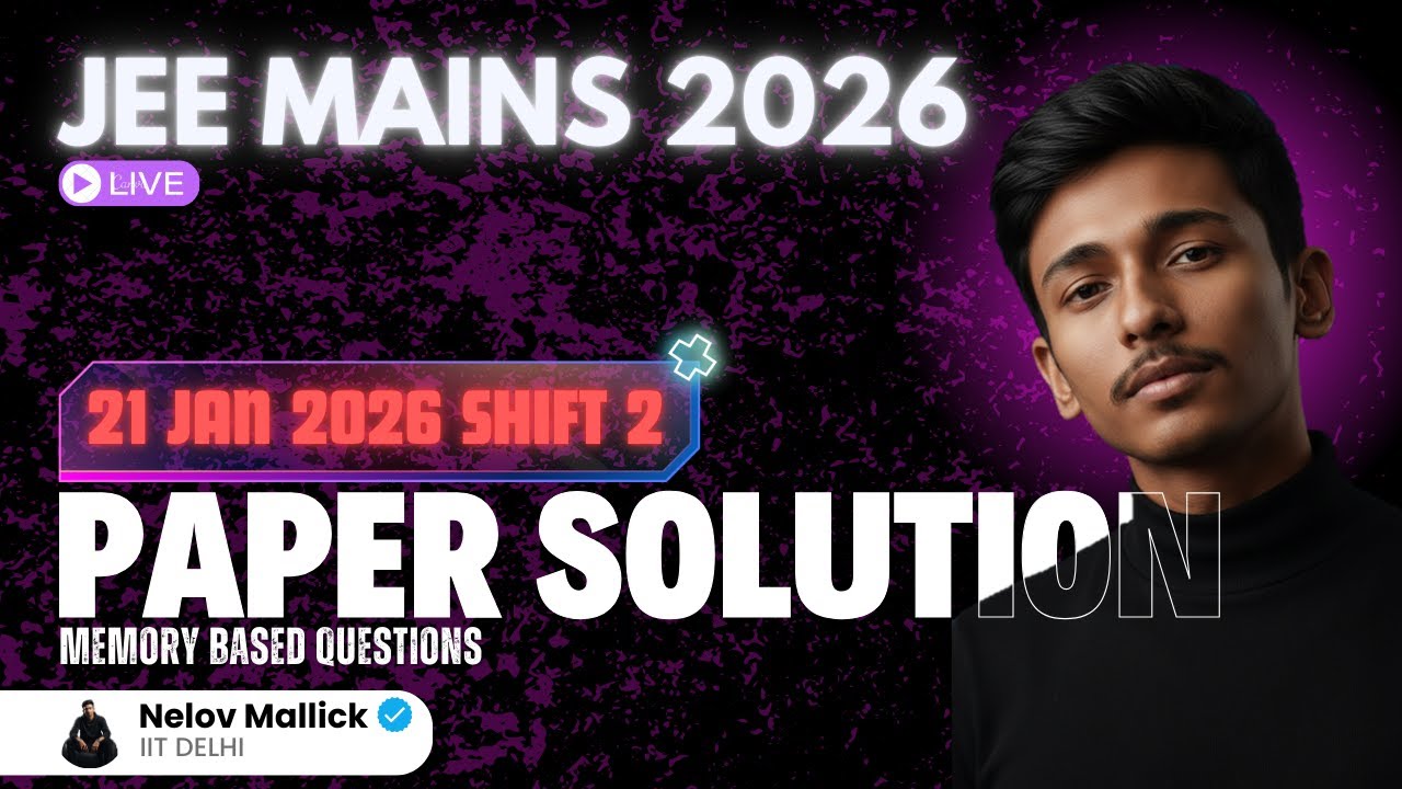 JEE Main 2026: Jan 21 Shift 2 Paper Analysis & Memory Based Questions ...