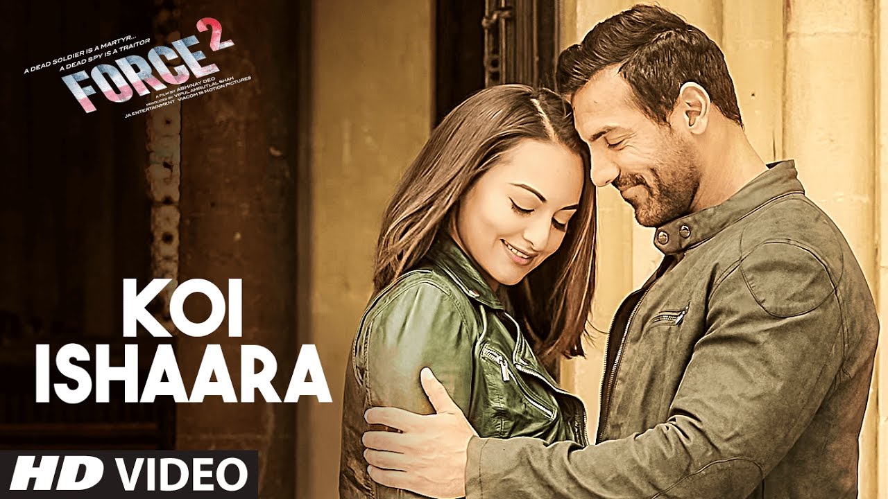 Koi Ishaara Force 2 Video Song John Abraham Sonakshi Sinha Amaal Mallik Armaan Malik T