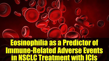 Eosinophilia as a Predictor of Immune-Related Adverse Events in NSCLC Treatment with ICIs