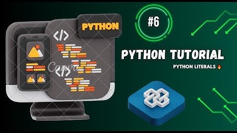 [#6] "Python Literals Explained: Strings, Numbers, None, Collections & Booleans!" | #ITHW
