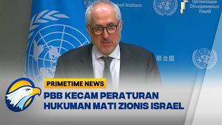 Kritik Pbb Terhadap Rancangan Hukuman Mati Israel Untuk Palestina  primetime News