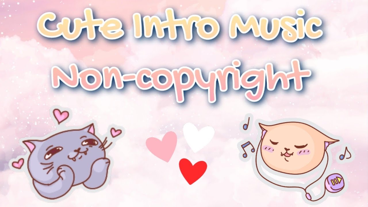 Free Cute Intro Music | Non-copyright - YouTube