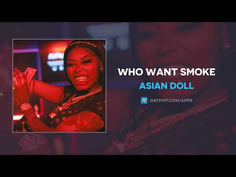 Asian Doll - Who Want Smoke (AUDIO)