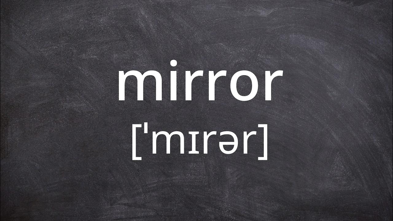 MIRROR Pronunciation in American English YouTube