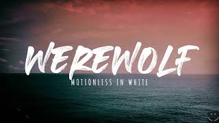 Motionless In White - Werewolf (Lyrics) 1 Hour