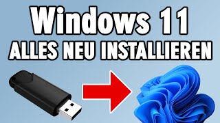 windows 11 clean install - neu aufsetzen mit usb-stick - windows 11 einfach ganz neu installieren