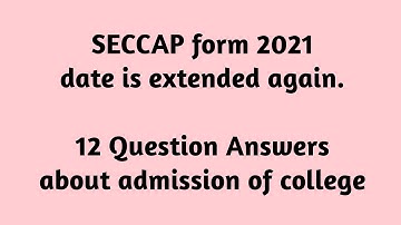 SECCAP form 2021 date is extended again | 12 Question & Answers About college admission of Karachi