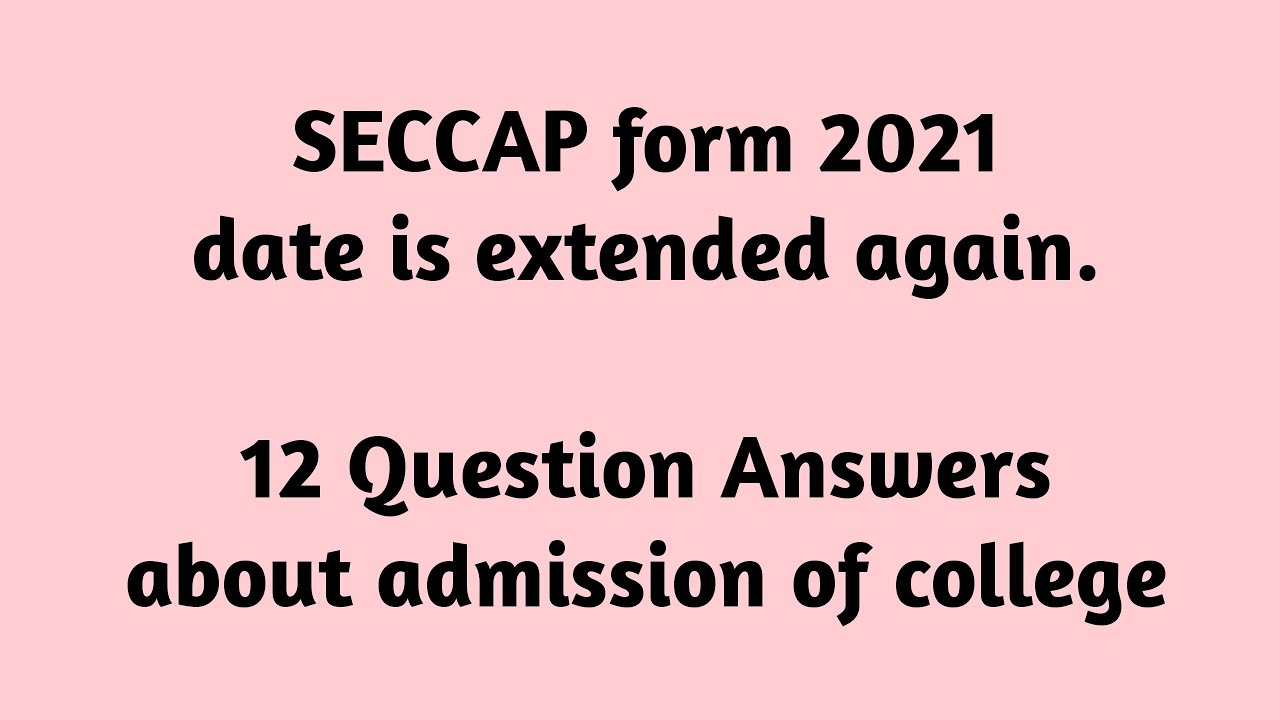 SECCAP form 2021 date is extended again | 12 Question & Answers About college admission of Karachi