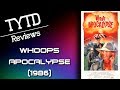 Whoops Apocalypse (1986) - TYTD Reviews