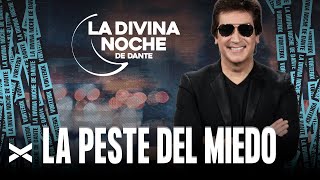 La Peste del Miedo - La Divina Noche de Dante Gebel