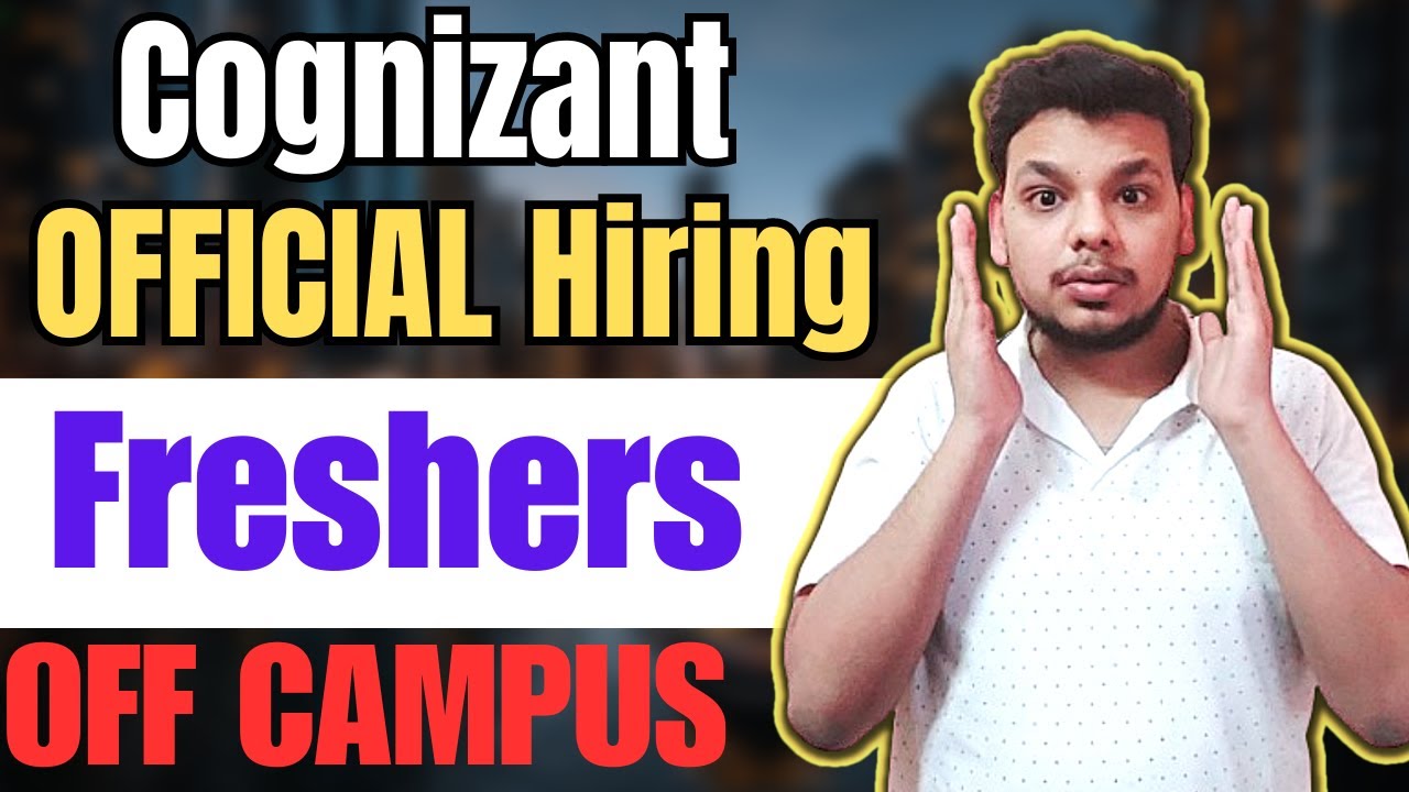 Cognizant Direct Hiring Freshers | OFF Campus Job Drive For 2024 , 2023 ...