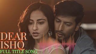 Dear ishq Full Title Song | Star Plus