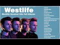 Westlife Greatest Hits Playlist New 2021 - Best Of Westlife - Westlife Love Songs Full Album 2021