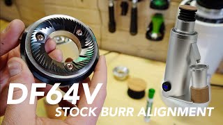 DF64V DLC Burr Stock Alignment