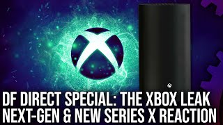 Df Direct Special: Next-Gen Xbox/Series X Refresh - Microsoft/Ftc Leak Reaction