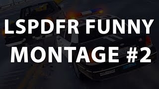 LSPDFR Funny Montage #2 | PIT Maneuvers and Takedowns