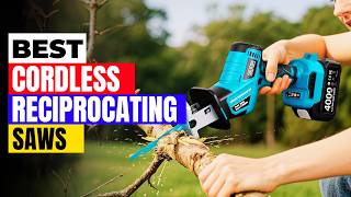 Top 5 BEST Cordless Reciprocating Saws in 2026 | Watch Before You Buy